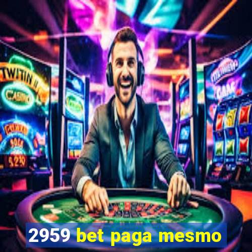 2959 bet paga mesmo